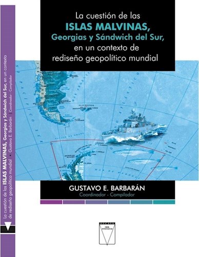 Libro La Cuestion De Las Islas Malvinas ,Georgias Y Sandwich Del Sur En Un Conte