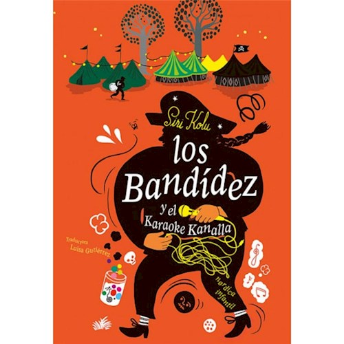 Libro Los Bandidez Y El Karaoke Kanalla